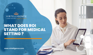 What Does ROI Stand for Medical Setting Virtelligence