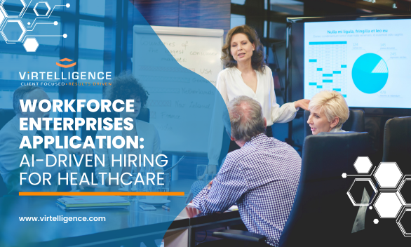 Workforce Enterprises Application AI-Driven Hiring for Healthcare