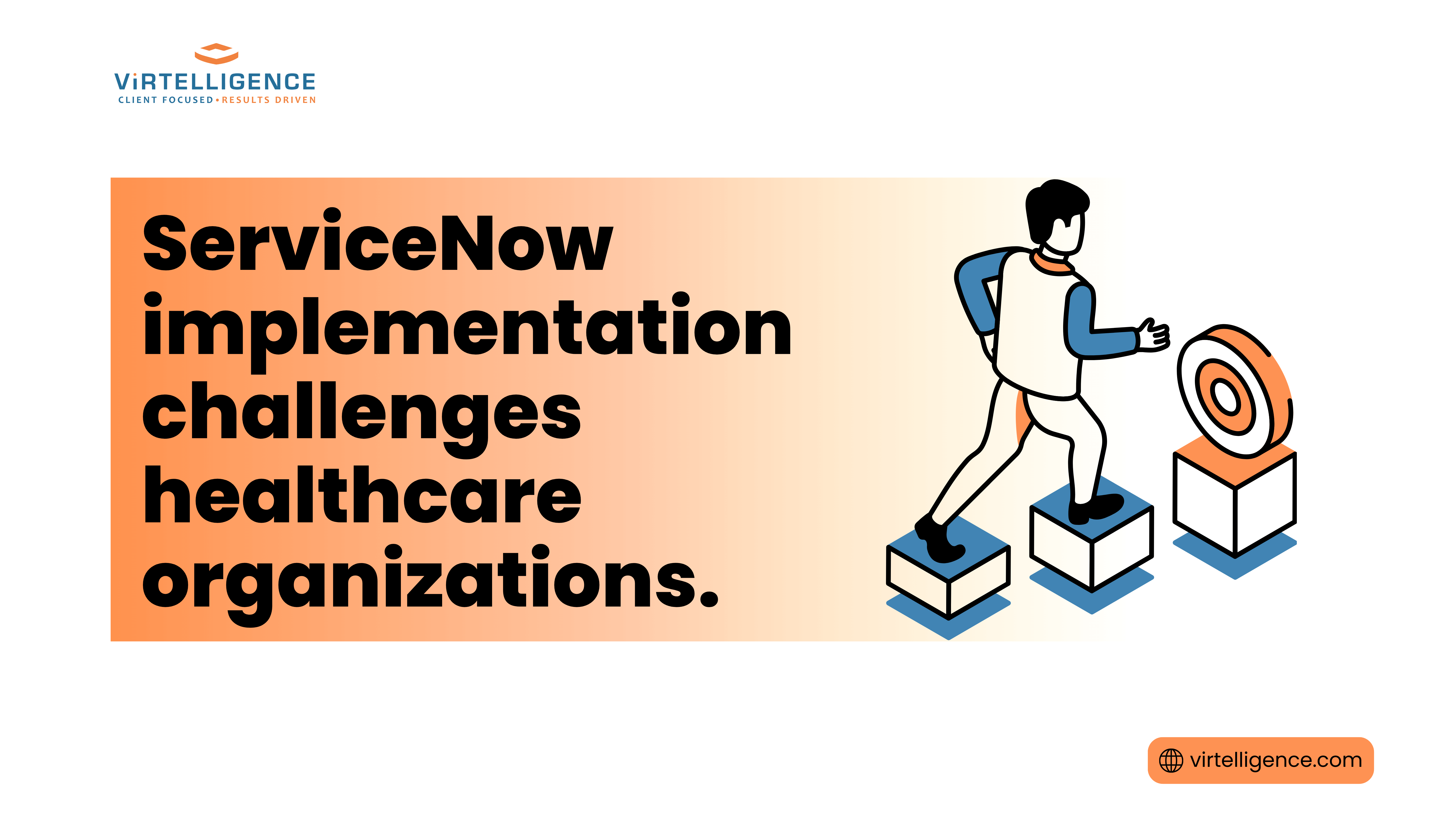 ServiceNow Implementation Challenges Healthcare Organizations